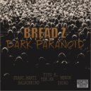 Bread Z - Dark Paranoid (Franc.Marti Remix)
