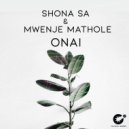 Shona SA & Mwenje Mathole - Onai (Radio Edit)