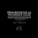 DJ Vogan - Progressensual #5 ()