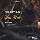 Freaky DJs - Your Heart (Original Mix)
