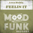 Luca Rubis - Feelin It