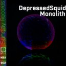 DepressedSquid - Monolith (Original Mix)