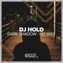 DJ Hold - Dark Shadow