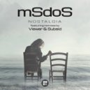 mSdoS - Nostalgia (Viewer Remix)