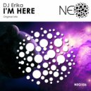 DJ Erika - I'm Here