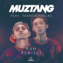 Muztang ft. Tuan Tigabelas - Run (Manuxia Remix)