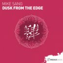 Mike Sang - Dusk From The Edge (Original Mix)