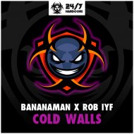 Bananaman & Rob IYF - Cold Walls