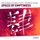 Rezwan Khan feat. Robin Vane - Space Of Emptiness (KaltFlut Remix)