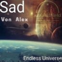 Sad Von Alex - Endless Universe