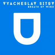 Vyacheslav Sitov - Breath of Wind