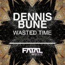 Dennis Bune - Wasted Time