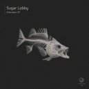Sugar Lobby - Underfire (Original Mix)