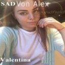 Sad Von Alex - Valentina (Original Mix)