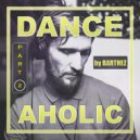 Barthez - Dance Aholic Podcast 2 ()