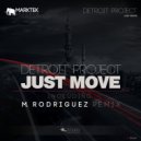Detroit Project - Just Move (M. Rodriguez Remix)