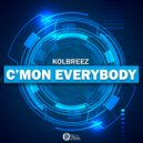 KolBreez - C'mon Everybody