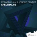 Rezwan Khan & Jon The Dentist - Spectral G2 (Extended Mix)