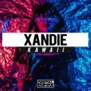 Xandie - Kawaii (Original Mix)
