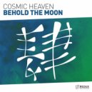 Cosmic Heaven - Behold The Moon
