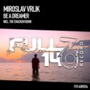 Miroslav Vrlik - Be A Dreamer (The Cracken Extended Remix)