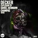 Decker - Explosion (Original Mix)