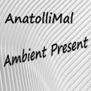 AnatolliMal - Anxiety (Original Mix)