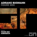 Adriano Bugmann - Figure Side (Original Mix)
