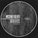 Maschino Violento - After Effects (Original Mix)