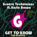 Groove Technicians Ft Karla Brown - Get To Know (Kit Mason Remix)