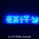 Lo-fi Chillax Sounds - Jazzhop - Vibes for Relaxing ()