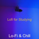 Lo-Fi & Chill - Chill-hop - Background Music for Work from Home ()