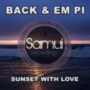 Back & Em Pi - Sunset with love (Original Mix)