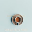 Lounge Music Radio - Soundscape for Coffee Breaks ()