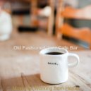 Old Fashioned Jazz Cafe Bar - Moments for Staying Busy ()