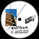 Waxtrak - Dreadnought (Original mix)