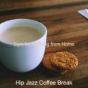Hip Jazz Coffee Break - Vibes for Quarantine ()