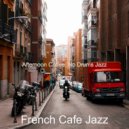French Cafe Jazz - Phenomenal Instrumental for Remote Work ()