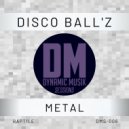 Disco Ball\'z - Metal (Original Mix)