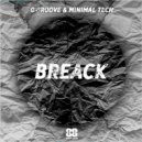 G.Groove & Minimal Tech - Breack (Original Mix)