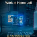 Work at Home Lofi - Subtle Sounds for Working at Home ()