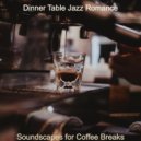 Dinner Table Jazz Romance - Moments for Staying Busy ()