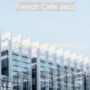 French Cafe Jazz - Joyful Ambience for Working Remotely ()