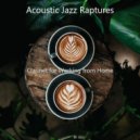 Acoustic Jazz Raptures - Backdrop for Quarantine ()