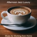 Afternoon Jazz Luxury - Wonderful Soundscapes for Coffee Breaks ()