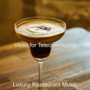 Luxury Restaurant Music - Soundscapes for Afternoon Coffee ()