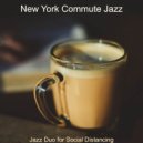 New York Commute Jazz - Lively Ambiance for Social Distancing ()