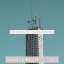 Sunday Morning Jazz - Atmosphere for Remote Work ()