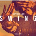 Drooping & B4ZZE - Swing (Original Mix)