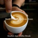 Soulful Jazz Coffee Break - No Drums Jazz Soundtrack for Focusing on Work ()